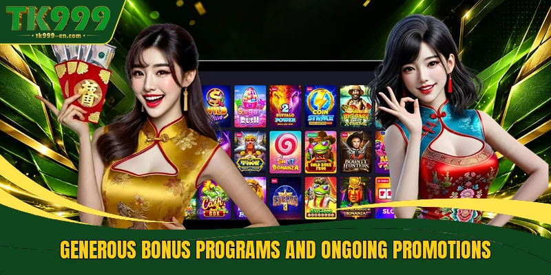 Generous bonus programs and ongoing promotions