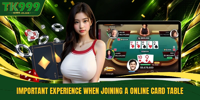 Important experience when joining a online card table